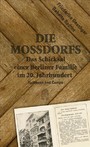 Die Mossdorfs - Das Schicksal einer Berliner Familie im 20. Jahrhundert